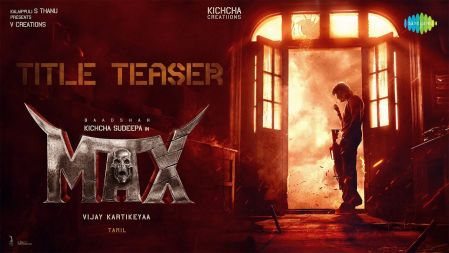 MAX - Tamil Title Teaser | Baadshah Kichcha Sudeep | Vijay Kartikeyaa | B Ajaneesh Loknath